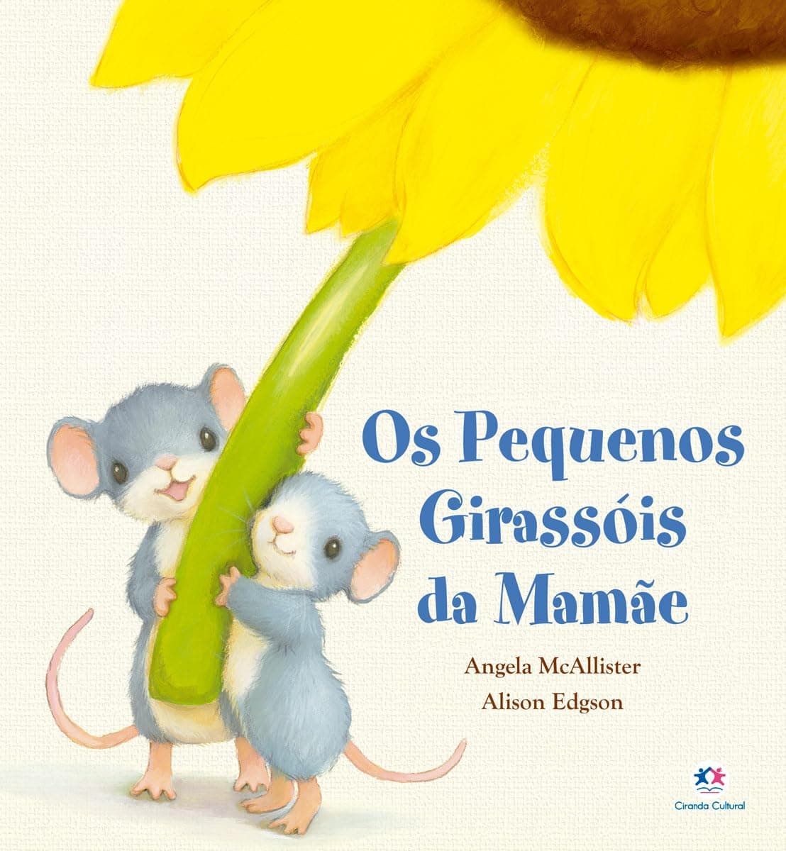 Os pequenos girassóis da mamãe : McAllister, Angela